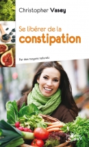 Se libérer de la constipation par des moyens naturels Se libérer de la constipation par des moyens naturels